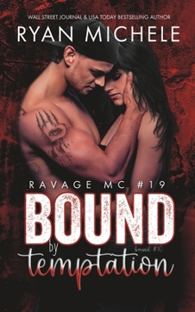 Bound by Temptation - Book #10 of the Ravage MC Bound