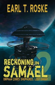 Paperback Reckoning in Samael: Orphan Corps Shepherds Book