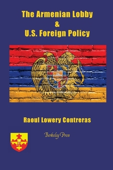 Paperback The Armenian Lobby and U.S. Foreign Policy Book