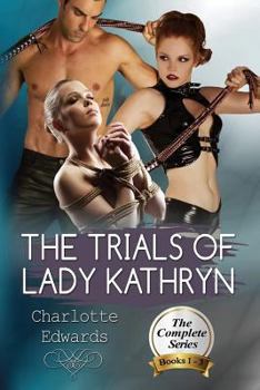 Paperback The Trials Of Lady Kathryn: submission to a stronger woman Book