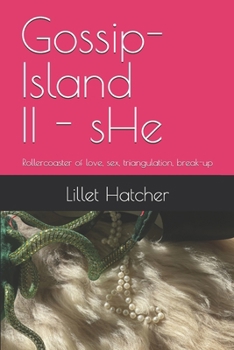 Paperback Gossip-Island II - sHe: Rollercoaster of love, sex, triangulation, break-up Book