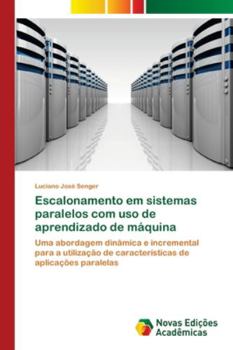 Paperback Escalonamento em sistemas paralelos com uso de aprendizado de máquina [Portuguese] Book