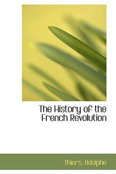 Paperback The History of the French Revolution Book