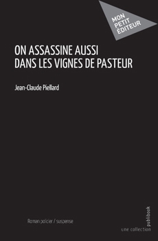 Paperback On assassine aussi dans les vignes de Pasteur [French] Book
