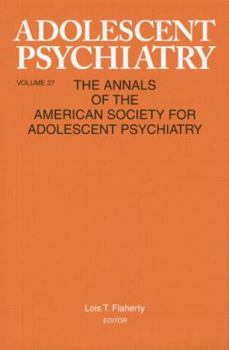 Paperback Adolescent Psychiatry, V. 27: Annals of the American Society for Adolescent Psychiatry Book