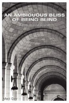 Paperback An Ambiguous Bliss of Being Blind Book