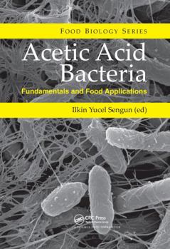Paperback Acetic Acid Bacteria: Fundamentals and Food Applications Book