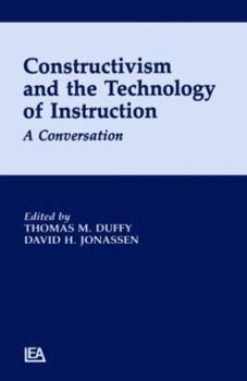 Paperback Constructivism and the Technology of Instruction: A Conversation Book