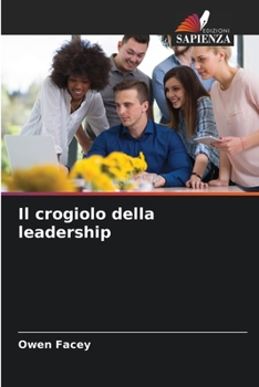 Paperback Il crogiolo della leadership [Italian] Book