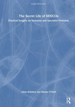 Hardcover The Secret Life of Sencos: Practical Insights on Inclusion and Specialist Provision Book