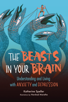 Paperback The Beasts in Your Brain: Understanding and Living with Anxiety and Depression Book