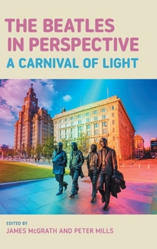 The Beatles in Perspective: A Carnival of Light