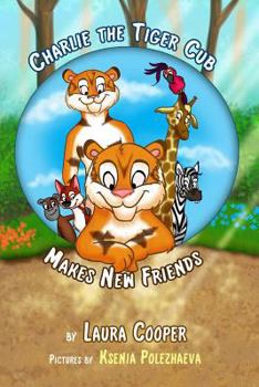 Paperback Charlie The Tiger Cub Makes New Friends Book