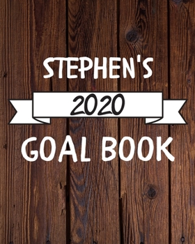 Paperback Stephen's 2020 Goal Book: 2020 New Year Planner Goal Journal Gift for Stephen / Notebook / Diary / Unique Greeting Card Alternative Book