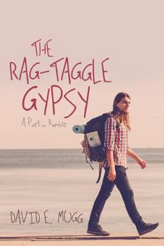 Paperback The Rag-Taggle Gypsy: A Poetic Ramble Book