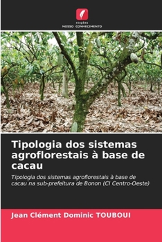 Paperback Tipologia dos sistemas agroflorestais à base de cacau [Portuguese] Book