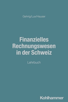 Paperback Finanzielles Rechnungswesen in Der Schweiz: Lehrbuch [German] Book