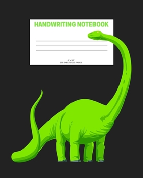 Paperback Handwriting Notebook: Dinosaur; 100 sheets/200 pages; 8" x 10" Book