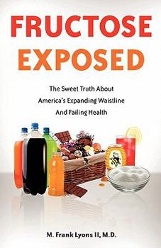 Paperback Fructose Exposed Book