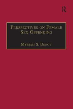 Perspectives on Female Sex Offending: A Culture of Denial (Welfare and Society)