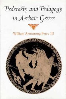 Hardcover Pederasty and Pedagogy in Archaic Greece Book