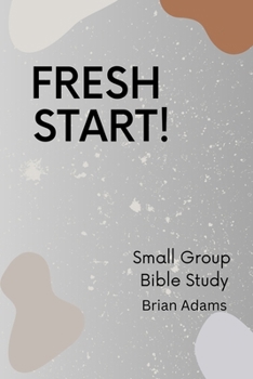 Paperback Fresh Start - Small Group Bible Study Book