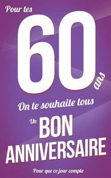 Paperback Bon anniversaire - 60 ans: Violet - Carte livre d'or "Pour que ce jour compte" (12,7x20cm) [French] Book