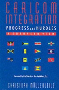 Hardcover Caricom integration: Progress and hurdles : a European view Book