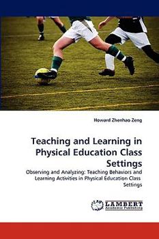 Paperback Teaching and Learning in Physical Education Class Settings Book