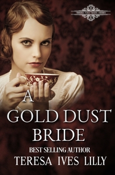 A Gold Dust Bride - Book #1 of the Brides Out West