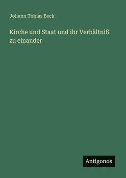 Kirche und Staat und ihr Verhältniß zu einander (German Edition)
