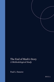 Hardcover The End of Mark's Story: A Methodological Study Book