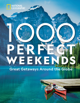 Hardcover 1,000 Perfect Weekends: Great Getaways Around the Globe Book