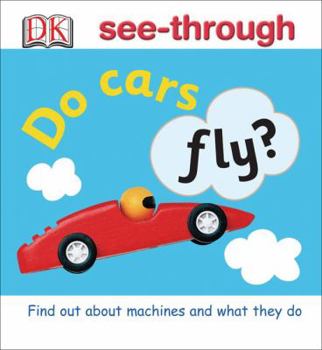 Do Cars Fly? - Book  of the Dk See-Through
