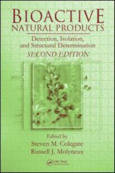 Hardcover Bioactive Natural Products: Detection, Isolation, and Structural Determination, Second Edition Book