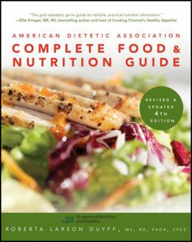 Paperback American Dietetic Association Complete Food and Nutrition Guide, REV Updated 4e Book