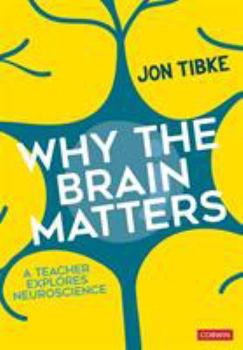 Paperback Why The Brain Matters: A Teacher Explores Neuroscience Book