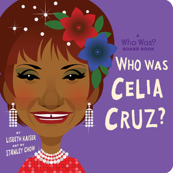 Board book Who Was Celia Cruz?: A Who Was? Board Book