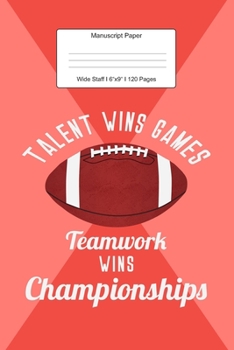Paperback Manuscript Paper: Football Teamwork Wide Staff Notebook for Kids and Adults I 110 Pages I Monster Theme I Blank Sheet Music Book for Beg Book