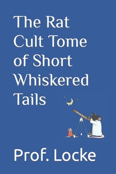 Paperback The Rat Cult Tome of Short Whiskered Tails Book