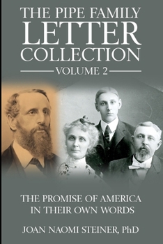 The Pipe Family Letter Collection - Volume 2: The Promise of America in Their Own Words