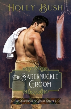 Paperback The Bareknuckle Groom: The Thompsons of Locust Street Book