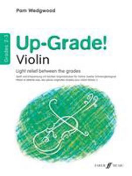 Paperback Up-Grade! Violin, Grades 2-3: Light Relief Between Grades Book