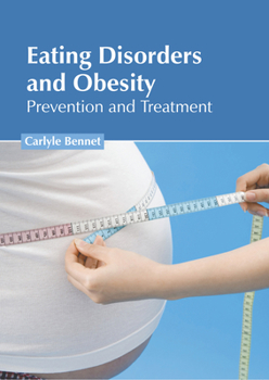 Hardcover Eating Disorders and Obesity: Prevention and Treatment Book