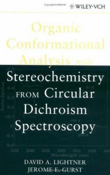 Hardcover Organic Conformational Analysis and Stereochemistry from Circular Dichroism Spectroscopy Book