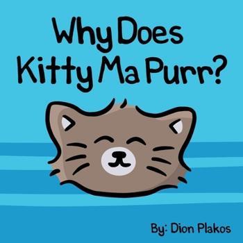 Paperback Why Does Kitty Ma Purr? Book