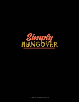 Paperback Simply Hungover: Cornell Notes Notebook Book