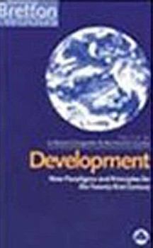 Development: New Paradigms and Principles for the Twenty-First Century (Rethinking Bretton Woods , Vol 2)