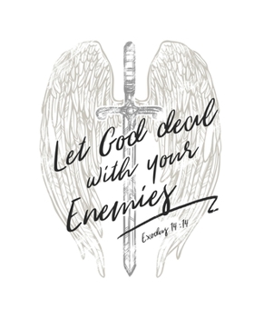 Let God Deal With Your Enemies Exodus 14:14: Daily Planner | Notes | Priorities | To Do | January 1, 2020 - December 31, 2020 | 8 x 10