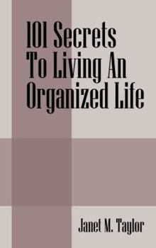 Paperback 101 Secrets To Living An Organized Life Book